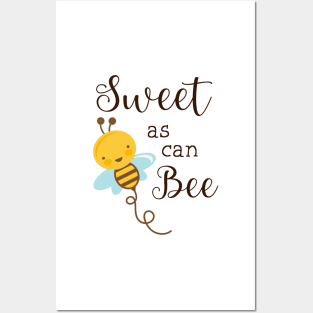 Sweet As Can Bee Posters and Art